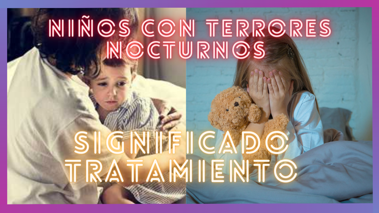 significado y tratamiento para niños con terrores nocturnos